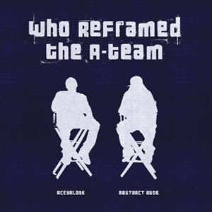 WHO REFRAMED THE A-TEAM (+DVD)