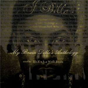MY BRAIN DILLA'S ANTHOLOGY