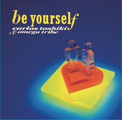 BE YOURSELF (+6 TRACKS)