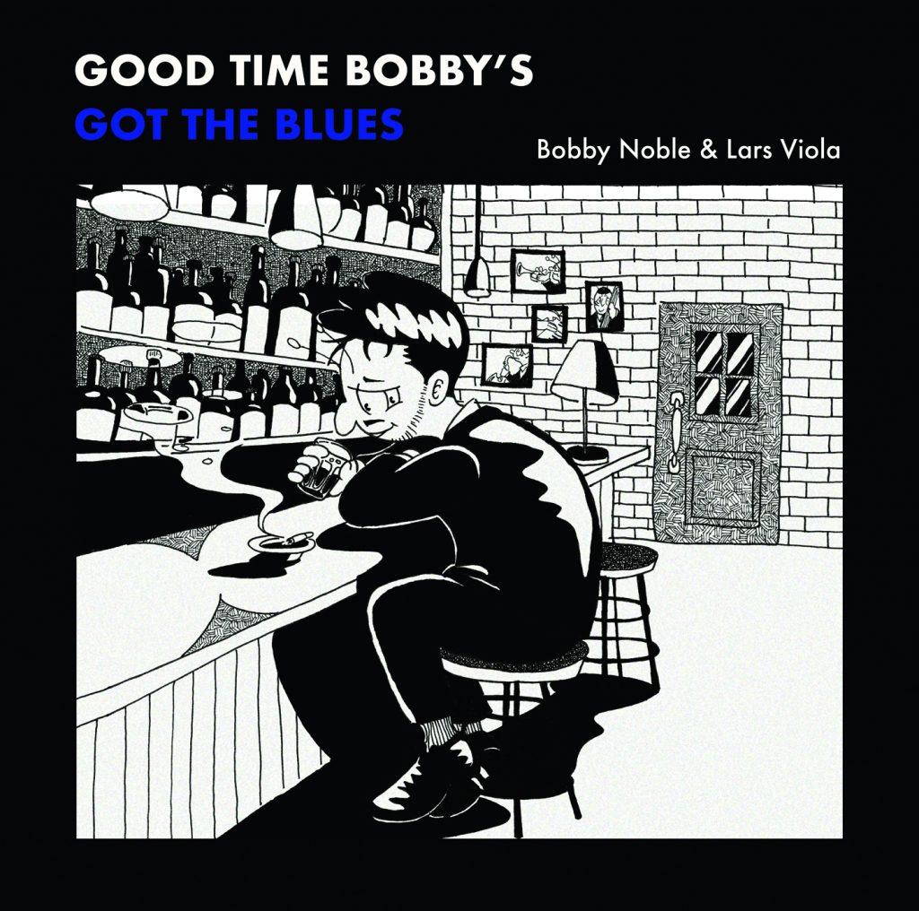 GOOD TIME BOBBY'S GOT THE BLUES (- 2/28)
